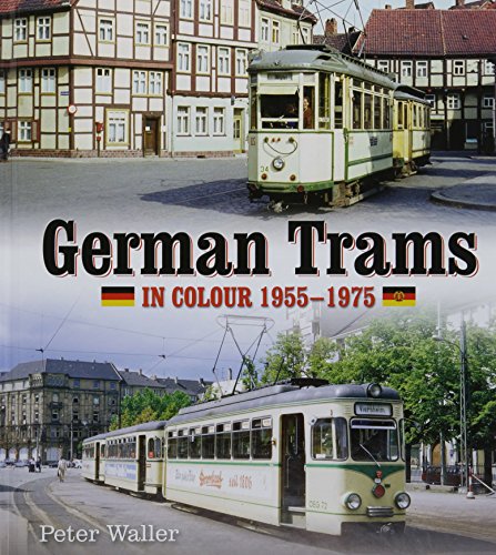 German Trams In Colour 1955-1975