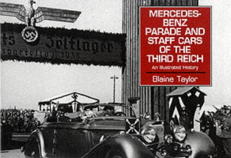 Mercedes Benz Parade and Staff Cars of the Third Reich
