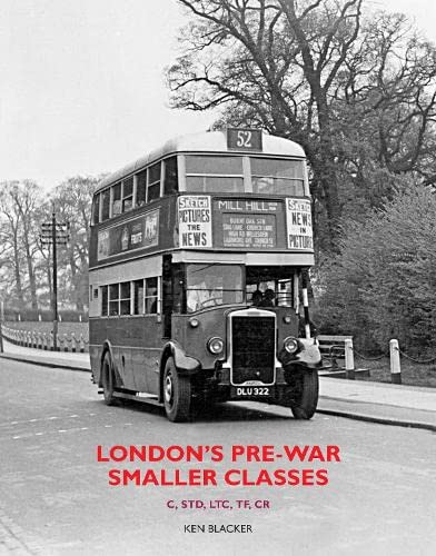 London's Pre-war Smaller Classes : C, STD, LTC, TF, CR