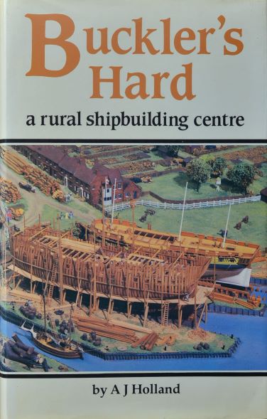 Buckler's Hard : A Rural Shipbuilding Centre