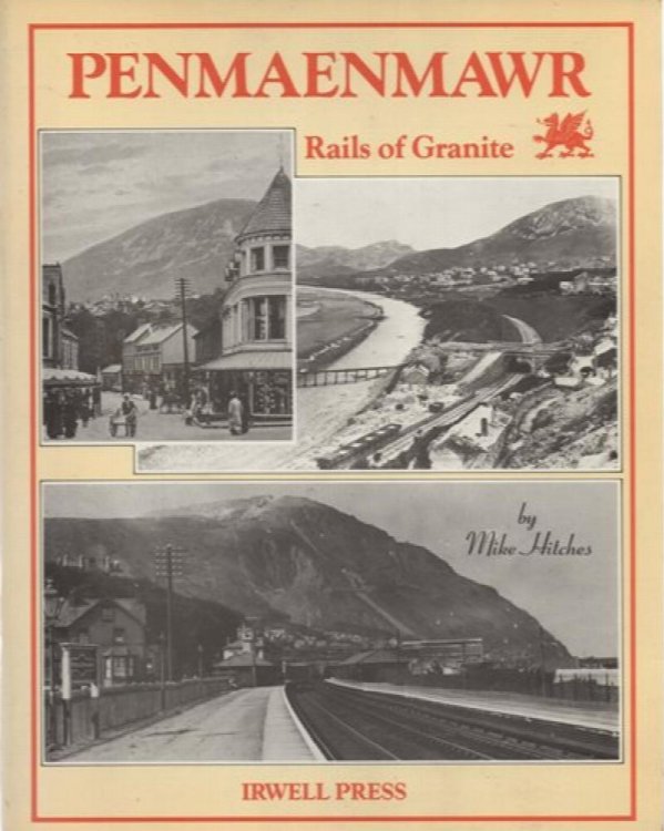 PENMAENMAWR - RAILS OF GRANITE
