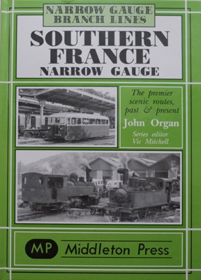 NARROW GAUGE BRANCH LINES - SOUTHERN FRANCE NARROW GAUGE