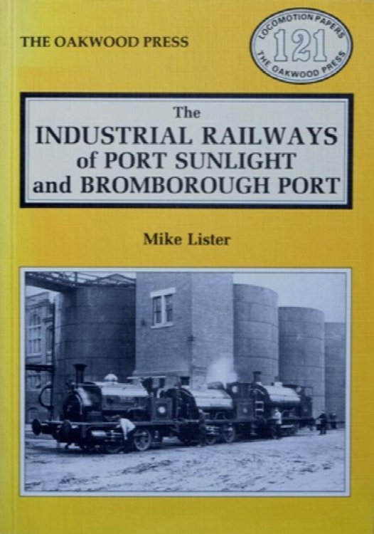 THE INDUSTRIAL RAILWAYS OF PORT SUNLIGHT AND BROMBOROUGH PORT