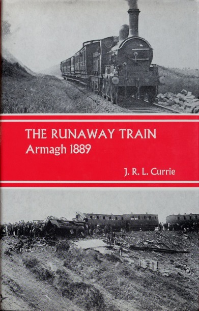 THE RUNAWAY TRAIN : ARMAGH 1889
