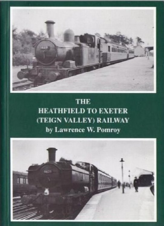 THE HEATHFIELD TO EXETER (TEIGN VALLEY) RAILWAY