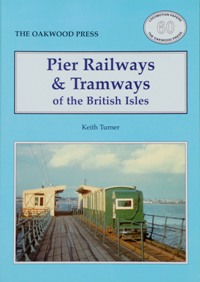 Pier Railways & Tramways of the British Isles