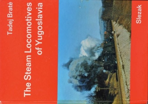 THE STEAM LOCOMOTIVES OF JUGOSLAVIA