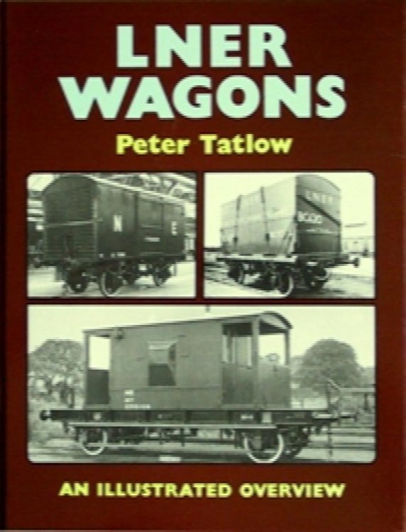 Image for LNER WAGONS : AN ILLUSTRATED OVERVIEW LNER WAGONS : AN ILLUSTRATED OVERVIEW