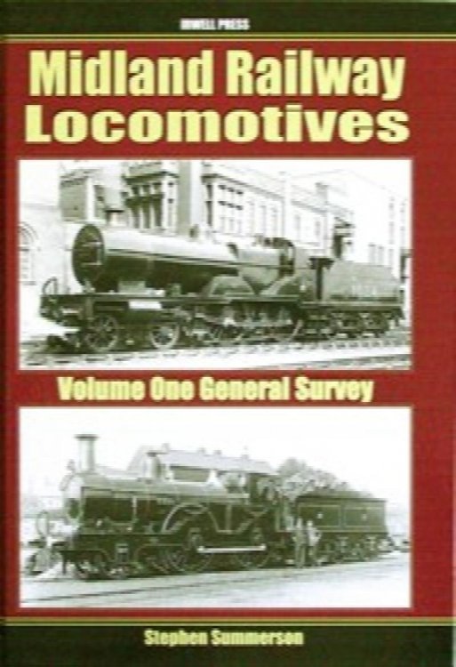MIDLAND RAILWAY LOCOMOTIVES Volume One : General Survey
