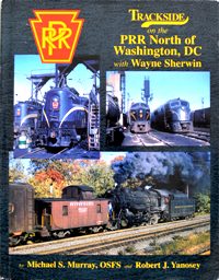 Trackside on the PRR North of Washington, DC, With Wayne Sherwin