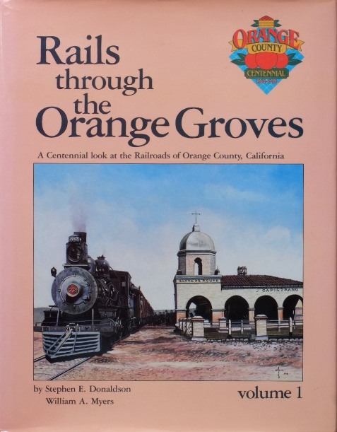 Rails Through the Orange Groves Volume 1