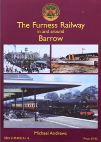 The Furness Railway: In and Around Barrow