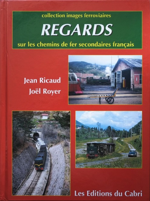 Regards sur les chemins de fer secondaires Franais