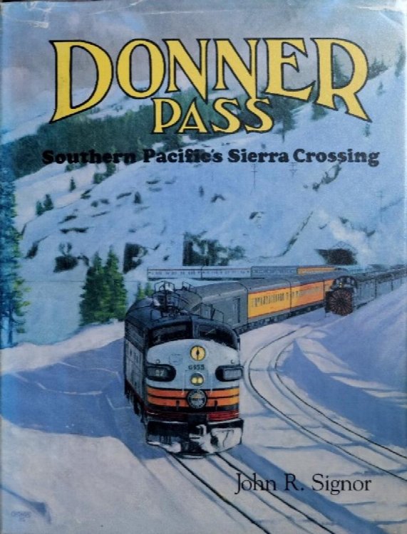 Donner Pass : Southern Pacific's Sierra Crossing