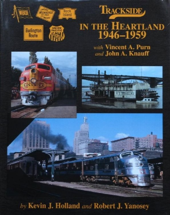 Trackside in the Heartland 1946-1959 with John Knauff and Vincent Purn