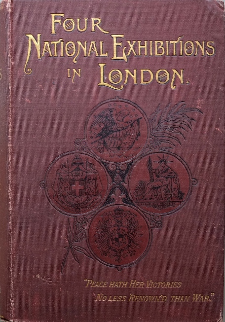 Four National Exhibitions in London and Their Organiser