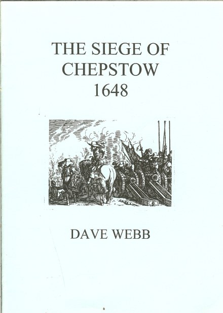 THE SIEGE OF CHEPSTOW 1648