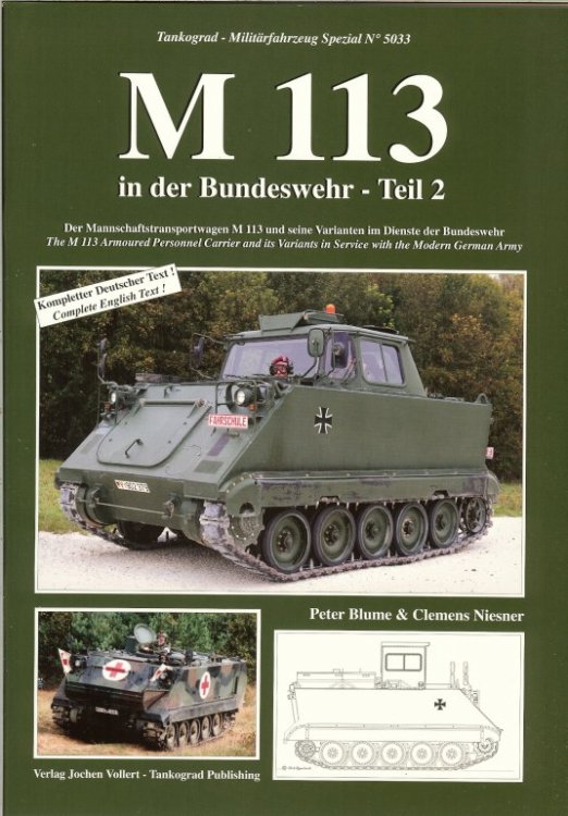 M113: THE M 113 ARMOURED PERSONNEL CARRIER AND ITS VARIANTS IN SERVICE WITH THE MODERN GERMAN ARMY (VOLUME 2)