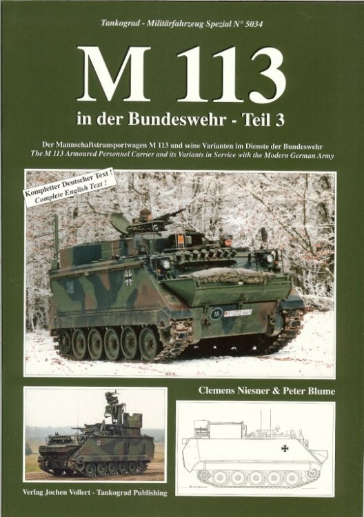 M113: THE M 113 ARMOURED PERSONNEL CARRIER AND ITS VARIANTS IN SERVICE WITH THE MODERN GERMAN ARMY (VOLUME 3)