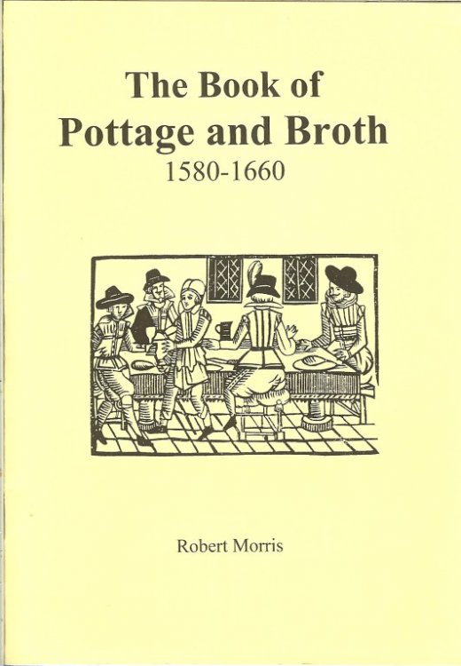 THE BOOK OF POTTAGE AND BROTH 1580-1660