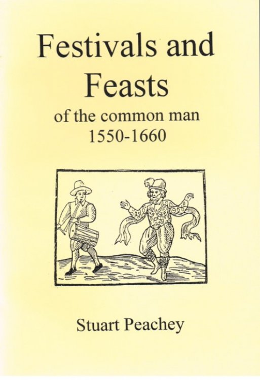 FESTIVALS AND FEASTS OF THE COMMON MAN 1550-1660