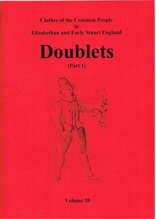 CLOTHES OF THE COMMON PEOPLE VOLUME 10: DOUBLETS (PART 1)
