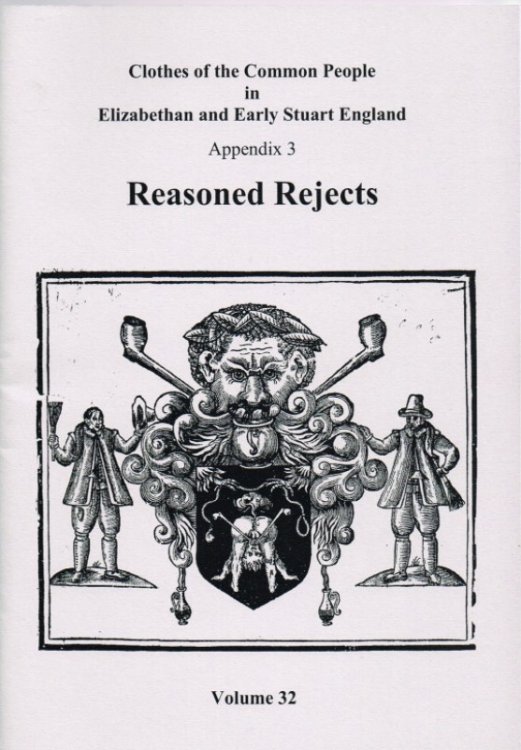 CLOTHES OF THE COMMON PEOPLE VOLUME 32: APPENDIX 3 - REASONED REJECTS