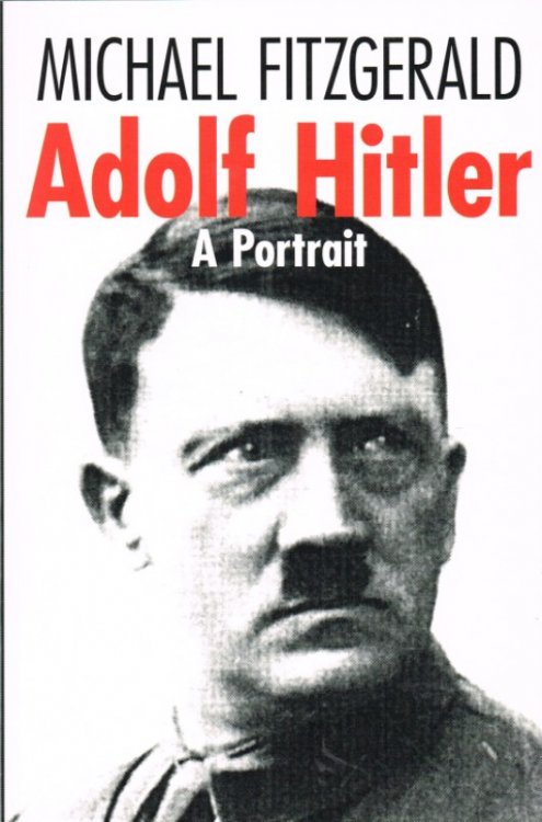 ADOLF HITLER : A PORTRAIT