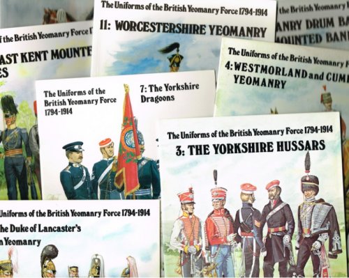 THE UNIFORMS OF THE BRITISH YEOMANRY FORCE 1794-1914 (BACK ISSUES AVAILABLE)