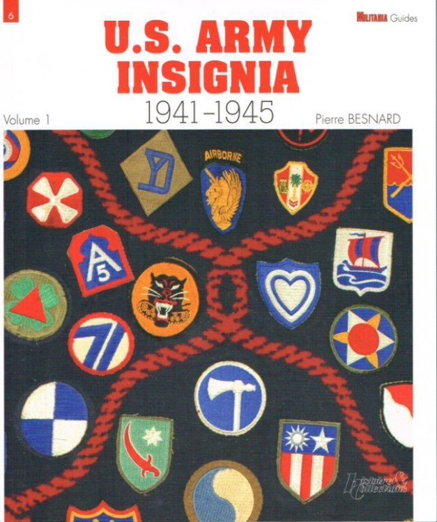 US ARMY INSIGNIA 1941-1945 VOLUME 1: ARMY GROUPS, ARMIES, ARMY CORPS, INFANTRY DIVISIONS