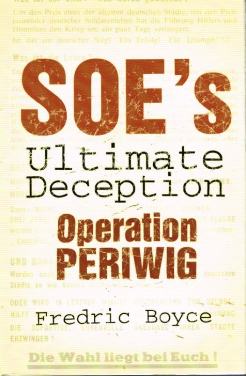 SOE'S ULTIMATE DECEPTION : OPERATION PERIWIG