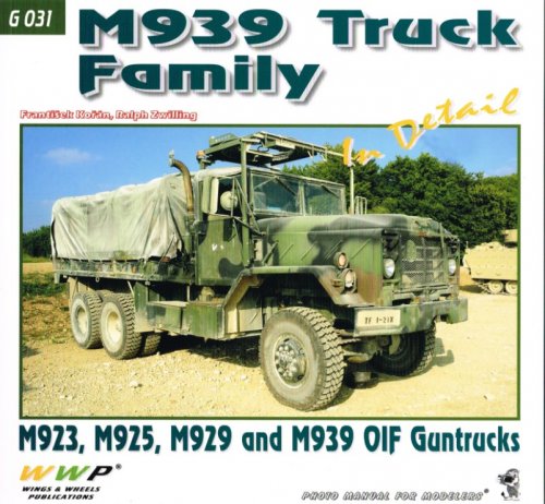 M939 TRUCK FAMILY IN DETAIL: M923, M925, M929 AND M939 OIF GUNTRUCKS