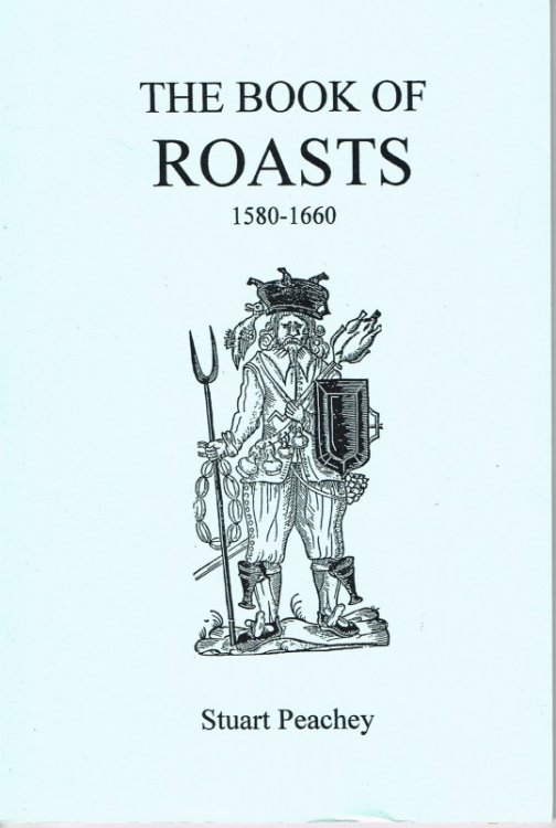 THE BOOK OF ROASTS 1580-1660