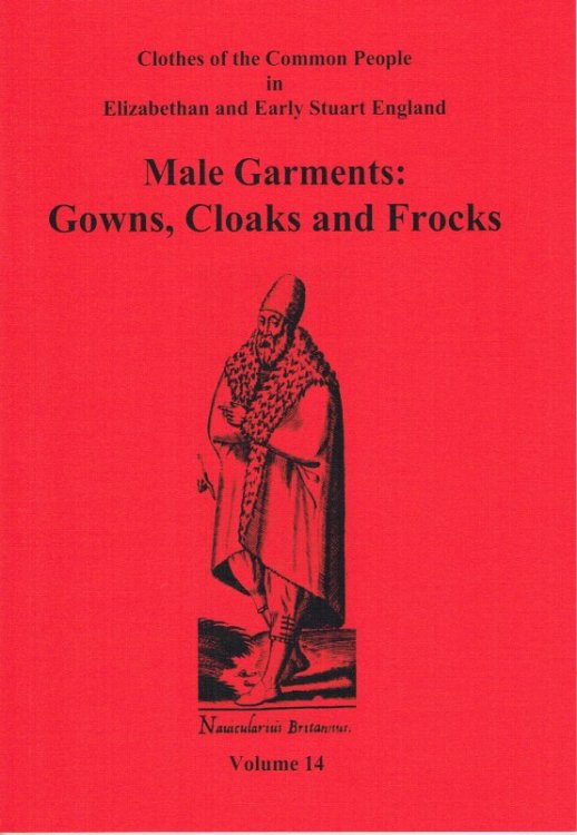 CLOTHES OF THE COMMON PEOPLE VOLUME 14: MALE GARMENTS: GOWNS, CLOAKS AND FROCKS