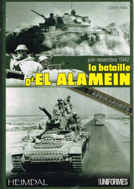 LA BATAILLE D'EL ALAMEIN JUIN-NOVEMBRE 1942 (FRENCH TEXT)
