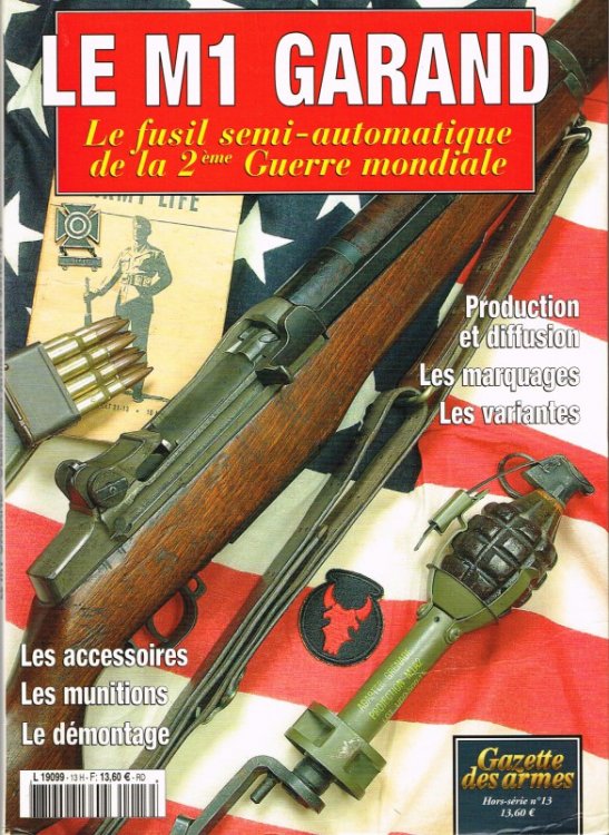 LE M1 GARAND : LE FUSIL SEMI-AUTOMATIQUE DE LA 2EME GUERRE MONDIALE (FRENCH TEXT)