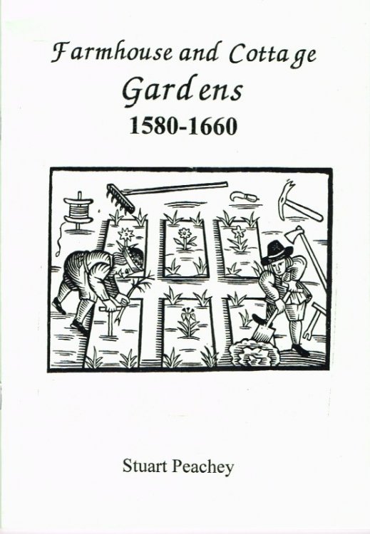 FARMHOUSE AND COTTAGE GARDENS 1580-1660