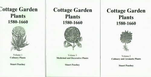 COTTAGE GARDEN PLANTS 1580-1660 (THREE VOLUME SET)