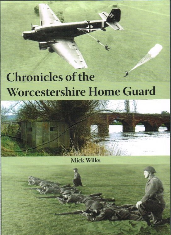 CHRONICLES OF THE WORCESTERSHIRE HOME GUARD (SIGNED COPY)