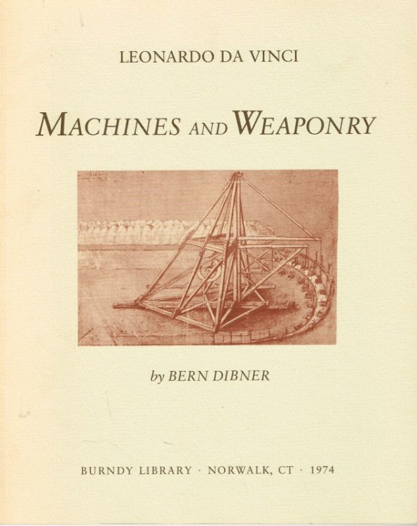 LEONARDO DA VINCI: MACHINES AND WEAPONRY