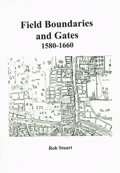 FIELD BOUNDARIES AND GATES 1580-1660