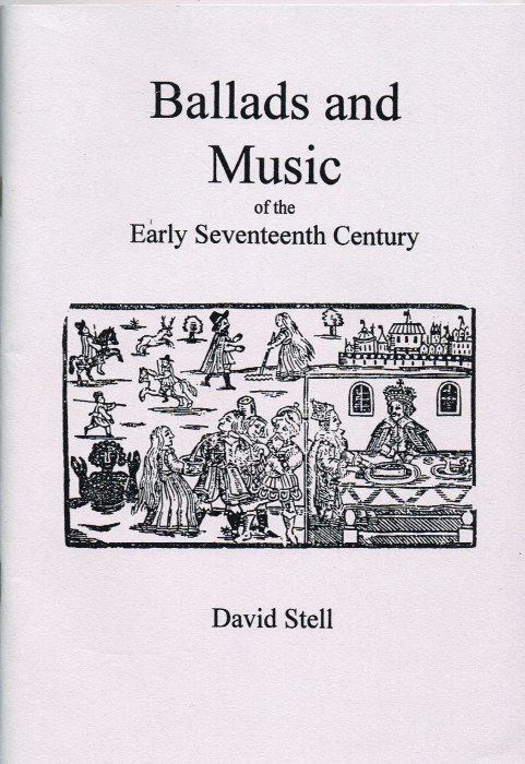 BALLADS AND MUSIC OF THE EARLY SEVENTEENTH CENTURY