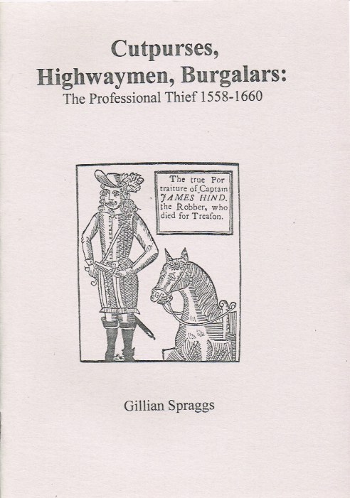 CUTPURSES, HIGHWAYMEN, BURGALARS: THE PROFESSIONAL THIEF 1558-1660