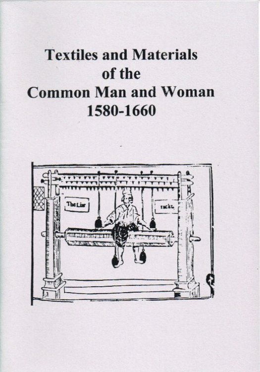 TEXTILES AND MATERIALS OF THE COMMON MAN AND WOMAN 1580-1660
