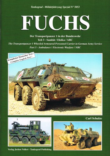 FUCHS : THE TRANSPORTPANZER 1 WHEELED ARMOURED PERSONNEL CARRIER IN GERMAN ARMY SERVICE: PART 3 - AMBULANCE, ELECTONIC WARFARE, NBC