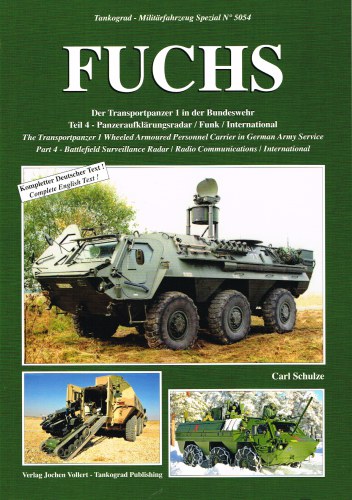FUCHS: THE TRANSPORTPANZER 1 WHEELED ARMOURED PERSONNEL CARRIER IN GERMAN ARMY SERVICE: PART 4 - BATTLEFIELD SURVEILLANCE RADAR, RADIO COMMUNICATIONS, INTERNATIONAL