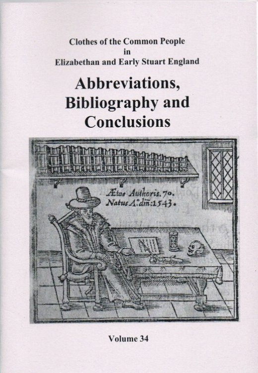 CLOTHES OF THE COMMON PEOPLE VOLUME 34: ABBREVIATIONS, BIBLIOGRAPHY AND CONCLUSIONS