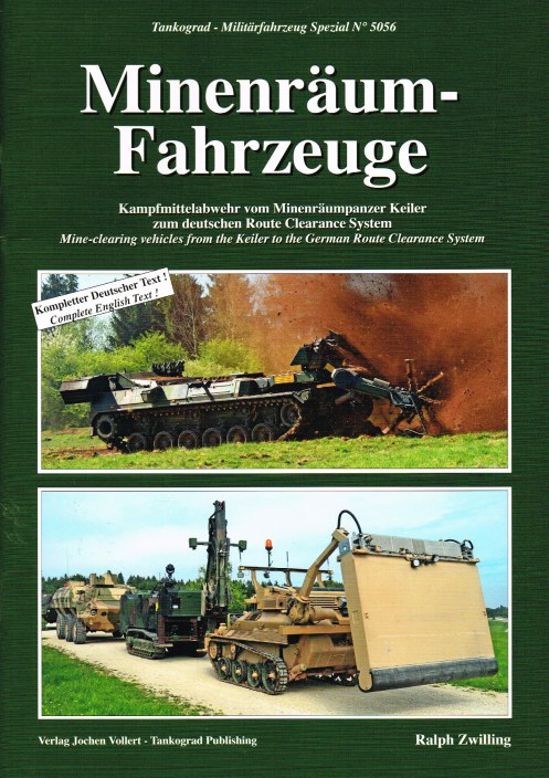 MINENRAUM-FAHRZEUGE : MINE-CLEARING VEHICLES FROM THE KEILER TO THE GERMAN ROUTE CLEARANCE SYSTEM