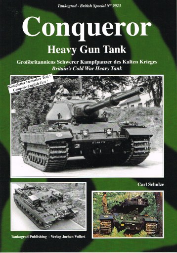 CONQUEROR HEAVY GUN TANK : BRITAIN'S COLD WAR HEAVY TANK