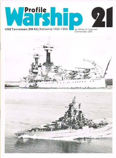 PROFILE WARSHIP 21: USS TENNESSEE (BB 43) BATTLESHIP 1920-1959